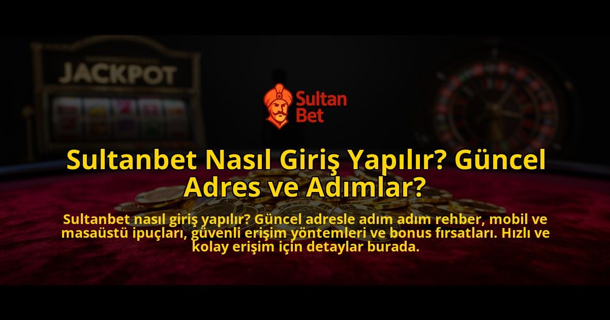Sultanbet-Nasil-Giris-Yapilir-Guncel-Adres-ve-Adimlar-overlay-1772881158.jpg